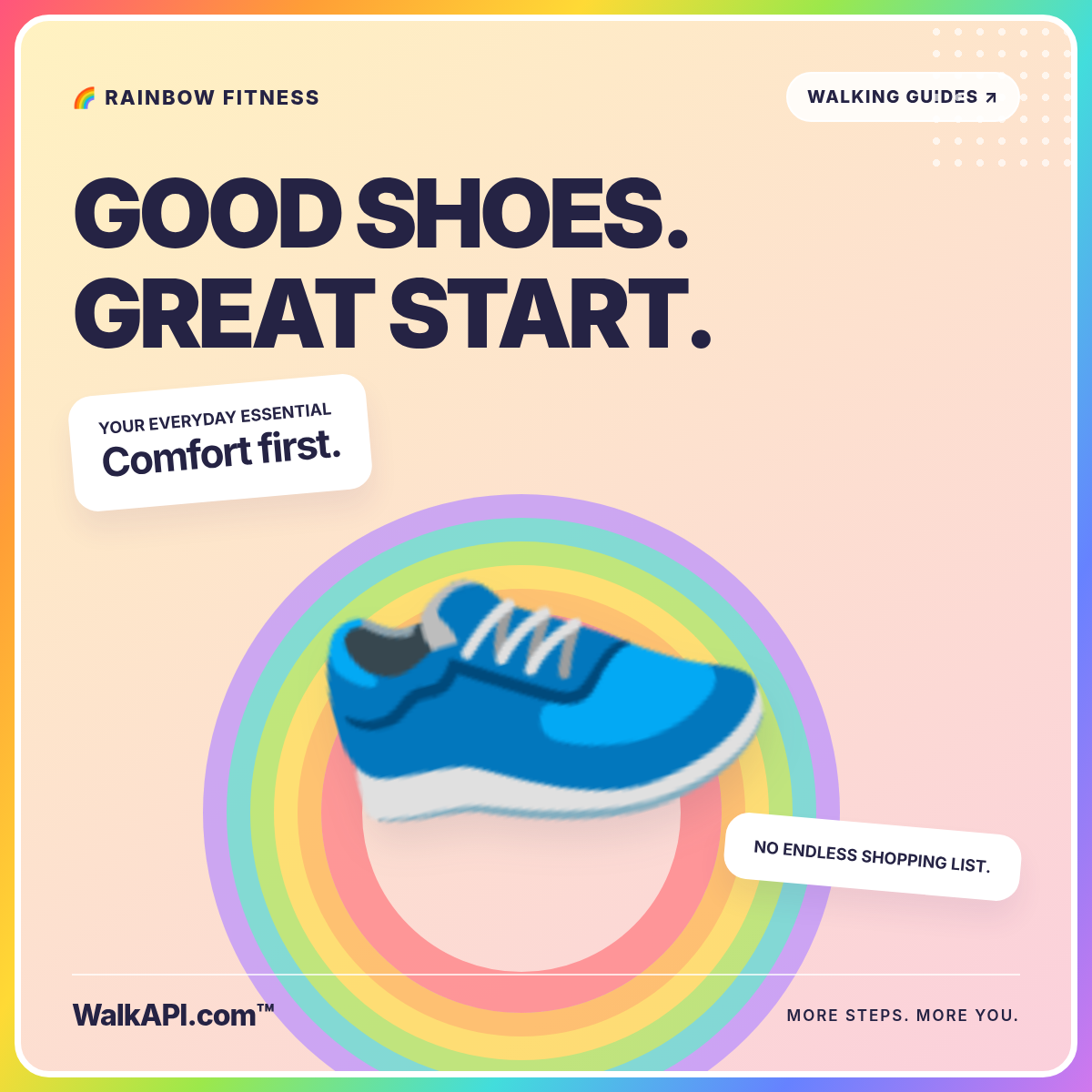 GOOD SHOES. GREAT START. — rainbow everyday essentials illustration branded WalkAPI.com™